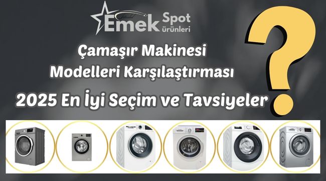 <h1>Çamaşır Makinesi Modelleri Karşılaştırması 2025: En İyi Seçim ve Tavsiyeler”</h1>